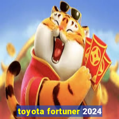 toyota fortuner 2024